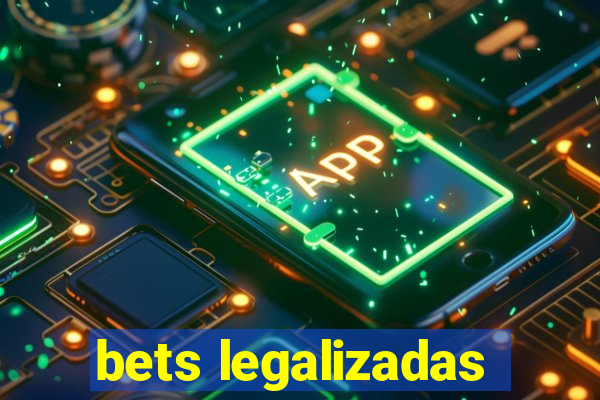 bets legalizadas